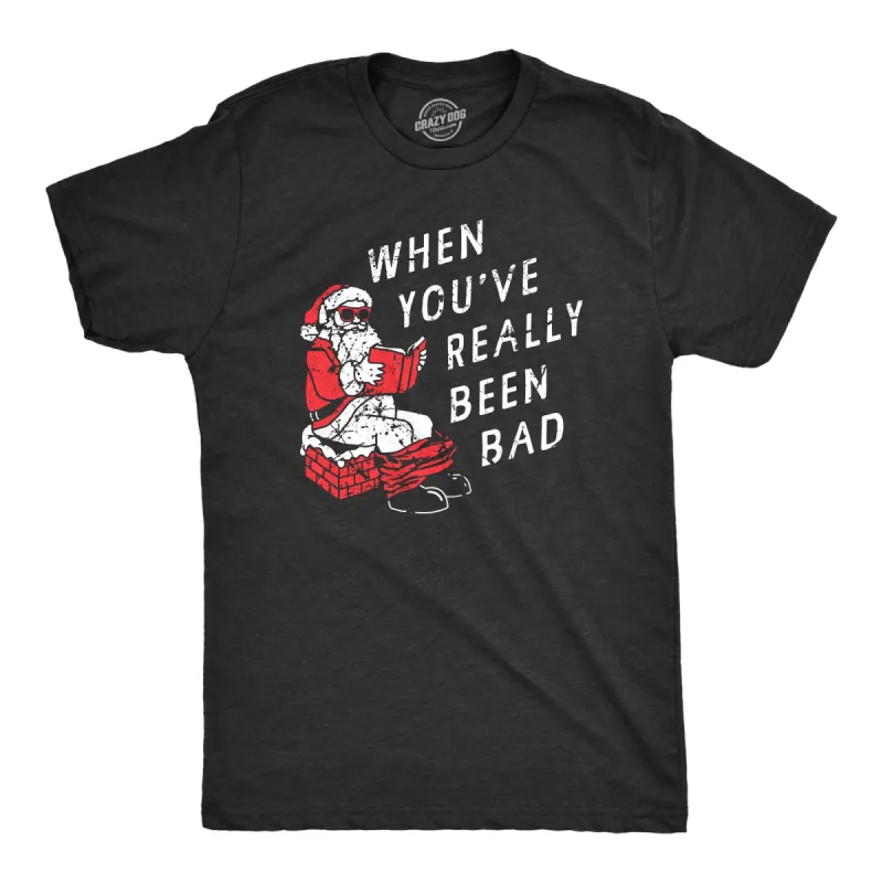 When Youve Really Been Bad Men's T Shirt sold by Crazy Dog T-Shirts