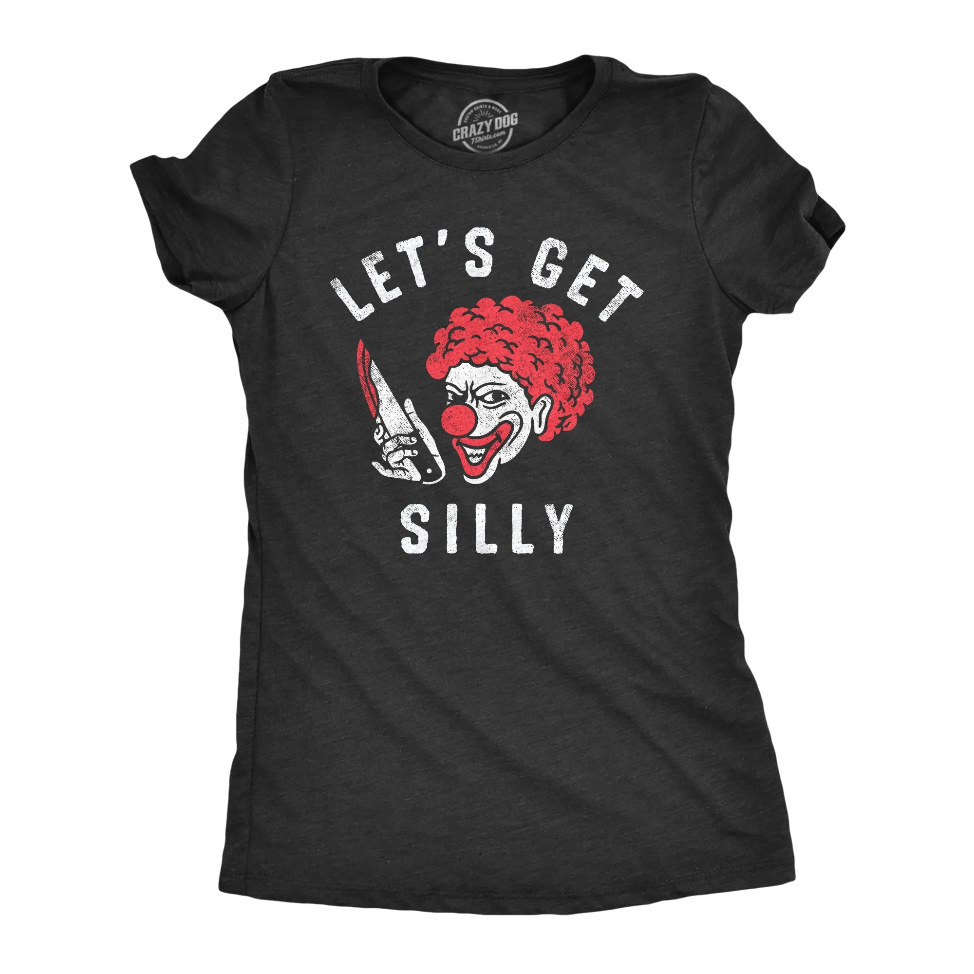 Lets Get Silly Women's T Shirt sold by Crazy Dog T-Shirts