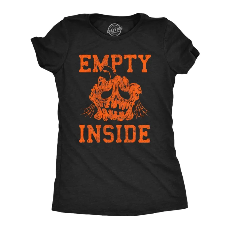 Empty Inside Women's T Shirt sold by Crazy Dog T-Shirts
