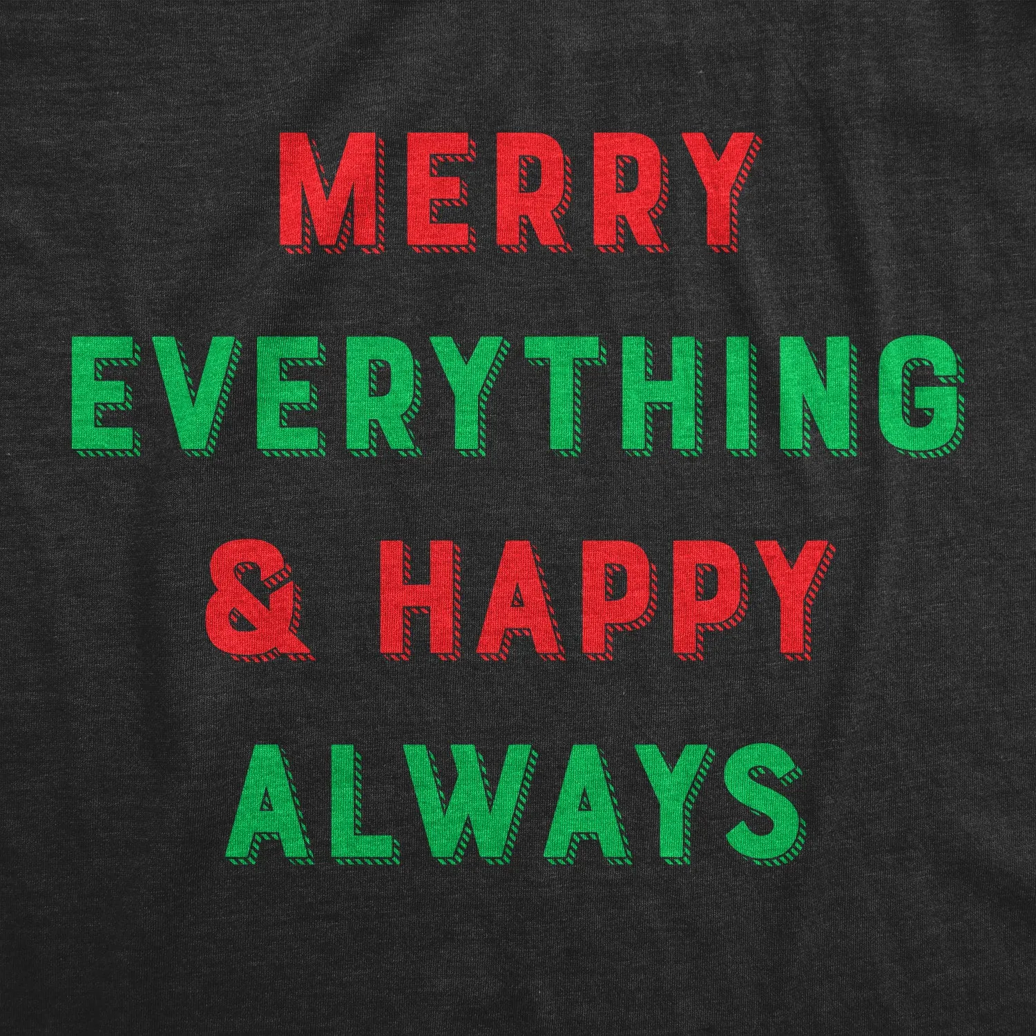 Merry Everything And Happy Always Men's T Shirt sold by Crazy Dog T-Shirts product image thumbnail 2