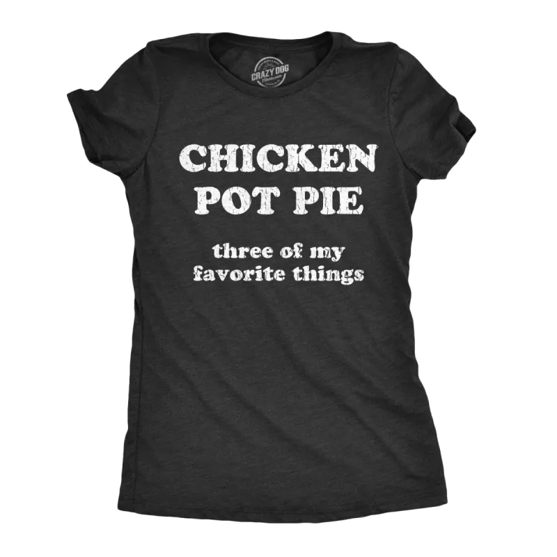 Chicken Pot Pie Women's T Shirt sold by Crazy Dog T-Shirts