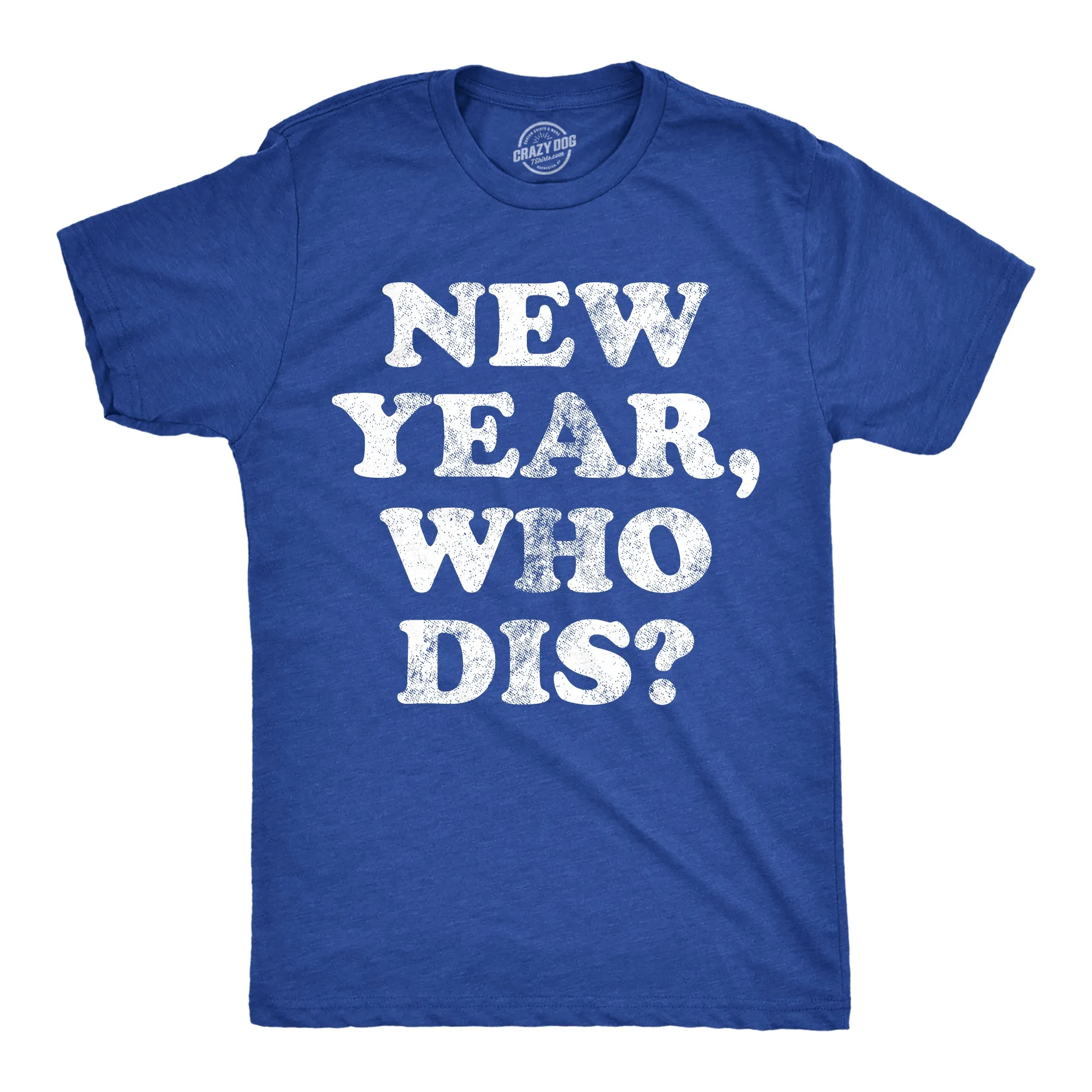 New Year Who Dis Men's T Shirt sold by Crazy Dog T-Shirts