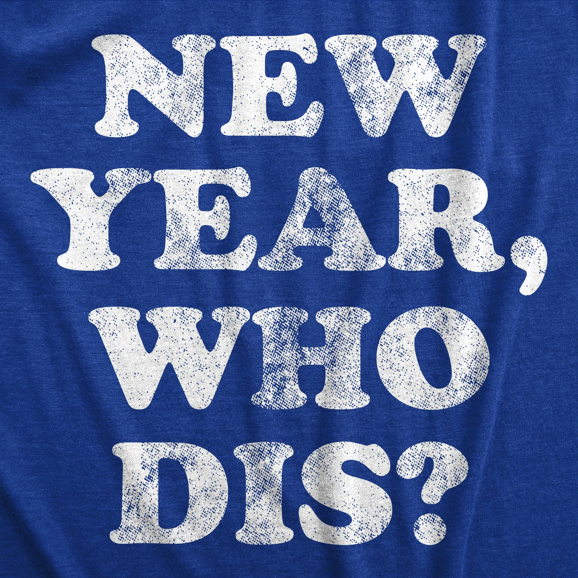 New Year Who Dis Men's T Shirt sold by Crazy Dog T-Shirts product image thumbnail 2