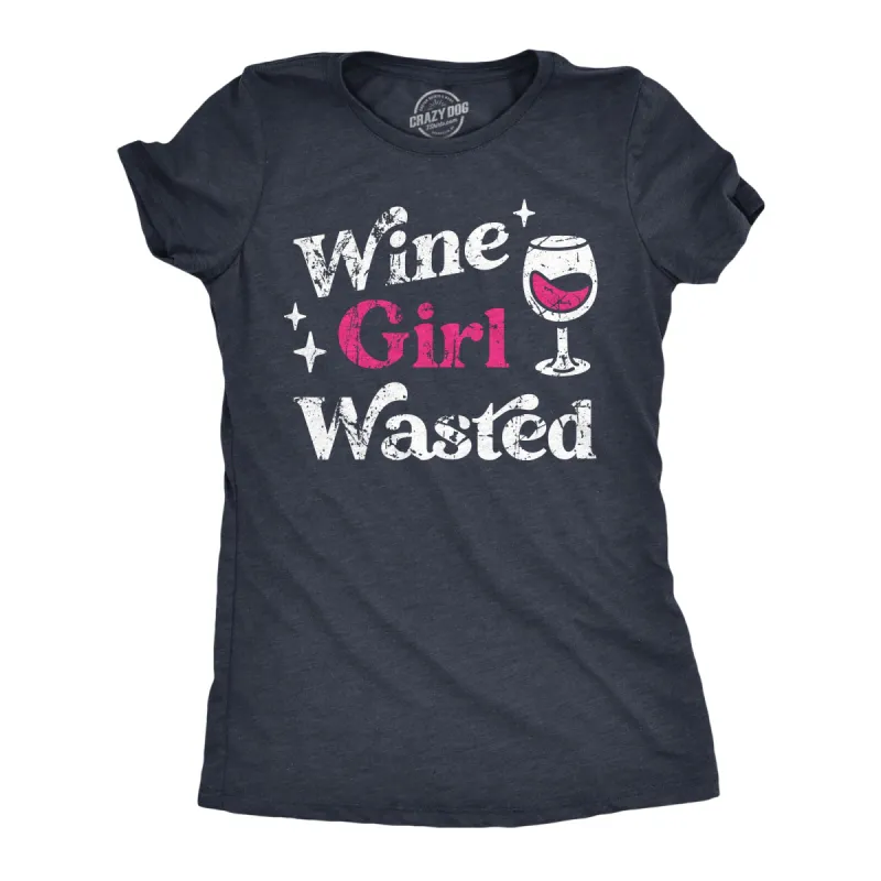 Wine Girl Wasted Women's T Shirt sold by Crazy Dog T-Shirts