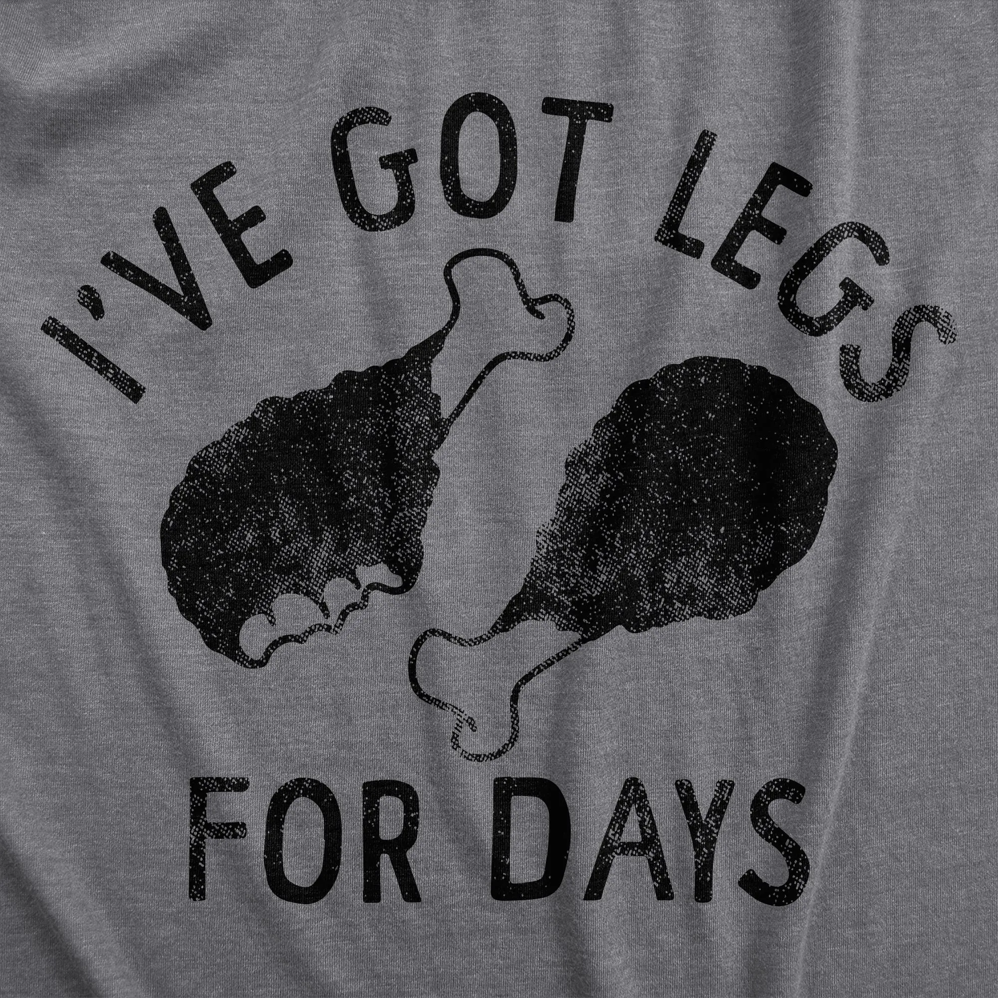 Ive Got Legs For Days Women's T Shirt sold by Crazy Dog T-Shirts product image thumbnail 2