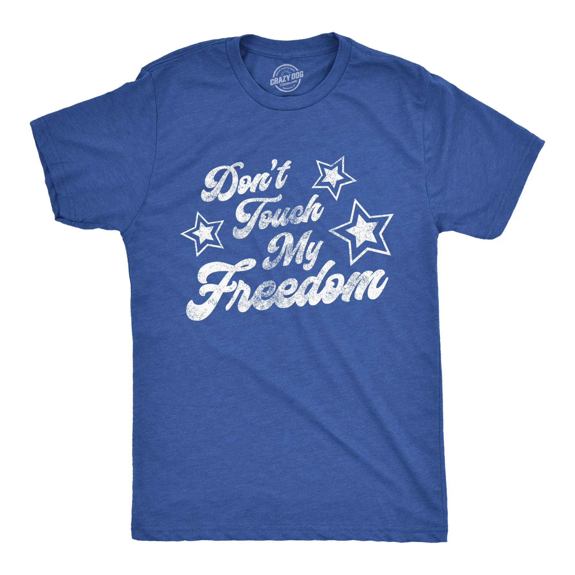 Don't Touch My Freedom Men's T Shirt sold by Crazy Dog T-Shirts product image thumbnail 4