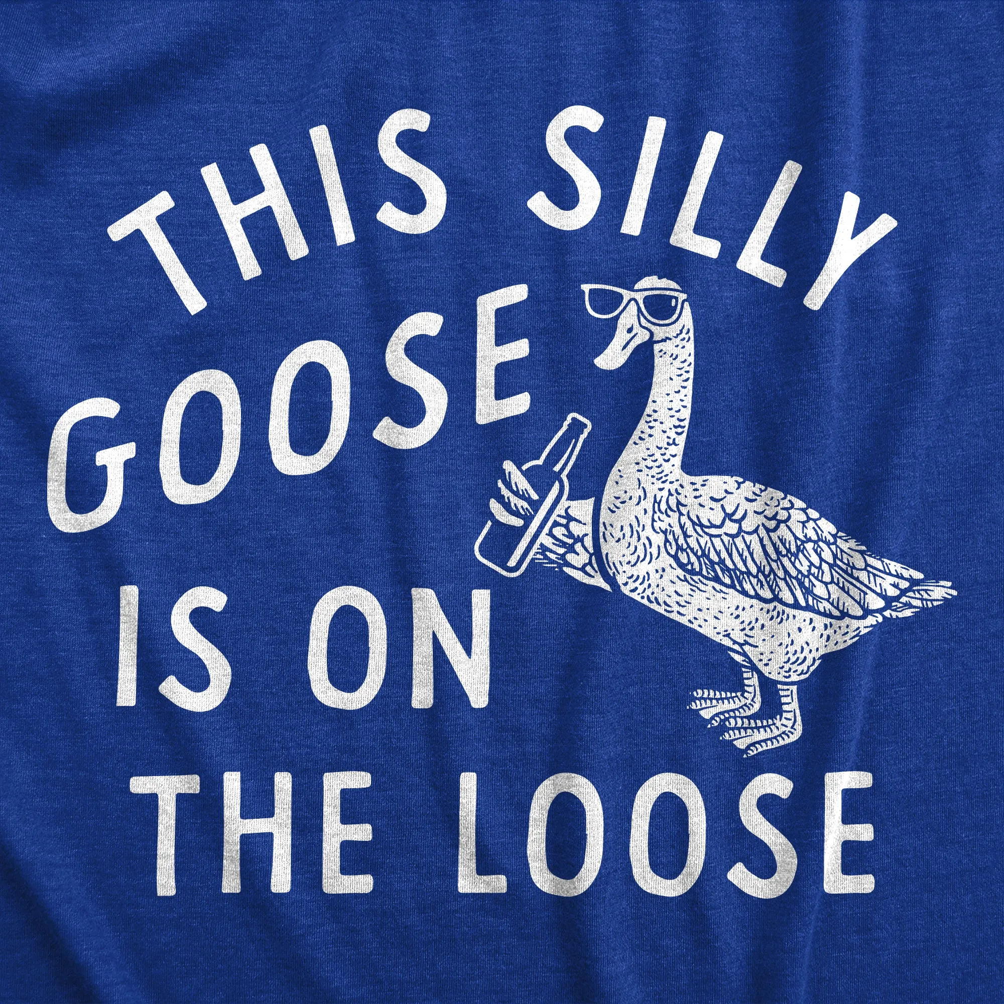 This Silly Goose Is On The Loose Women's T Shirt sold by Crazy Dog T-Shirts product image thumbnail 2