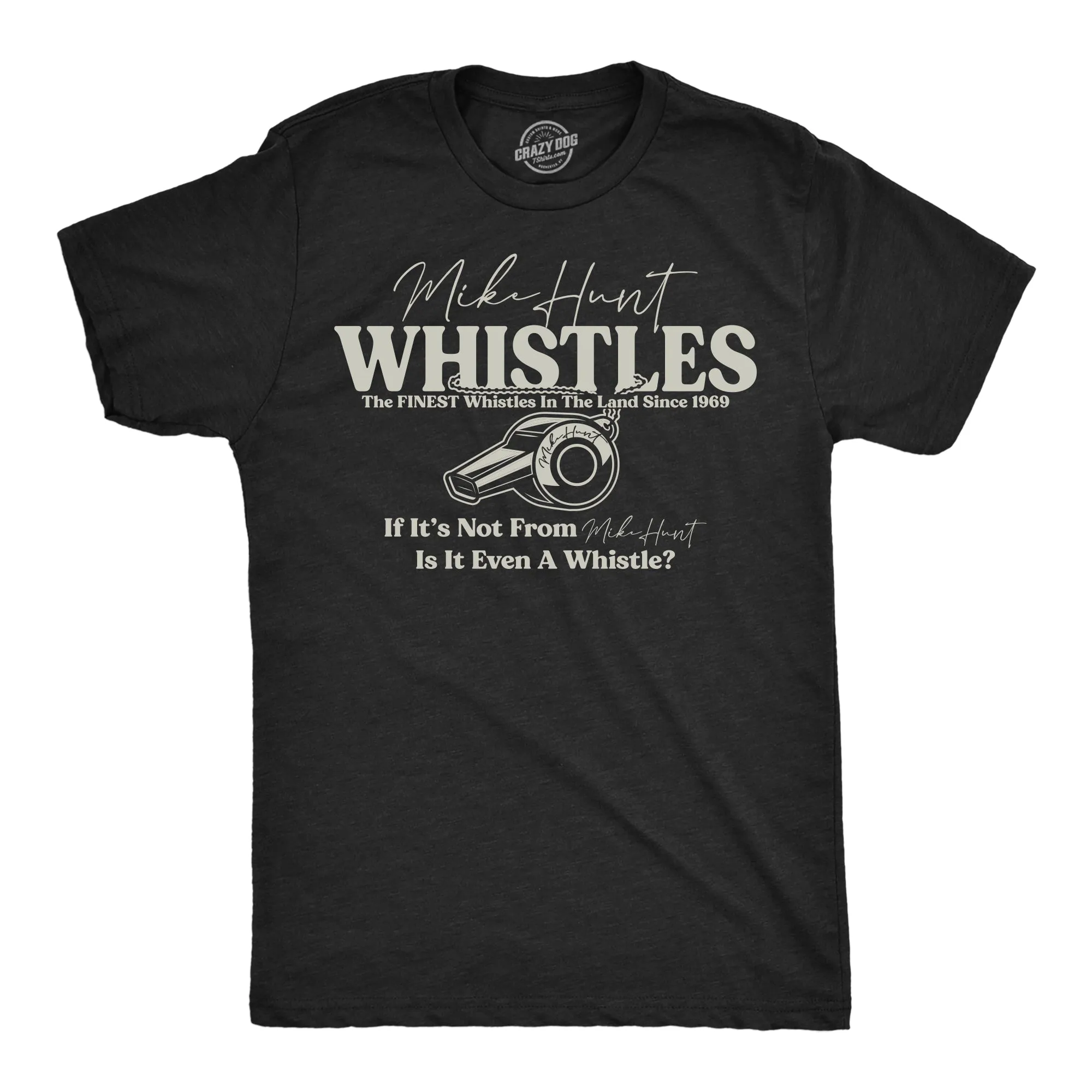 Mike Hunt Whistles Men's T Shirt sold by Crazy Dog T-Shirts