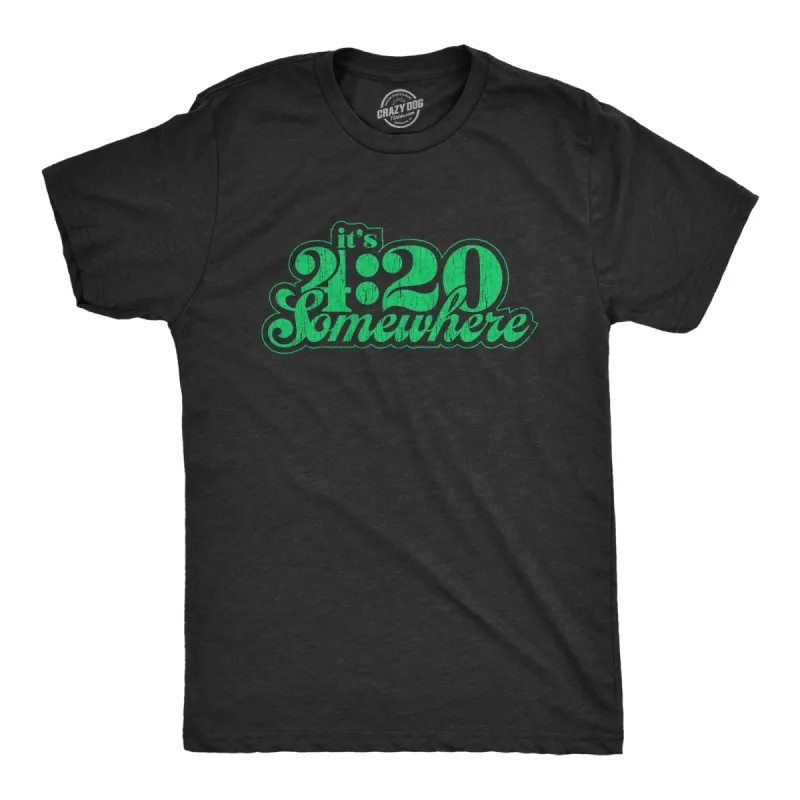 It's 4:20 Somewhere Men's T Shirt sold by Crazy Dog T-Shirts