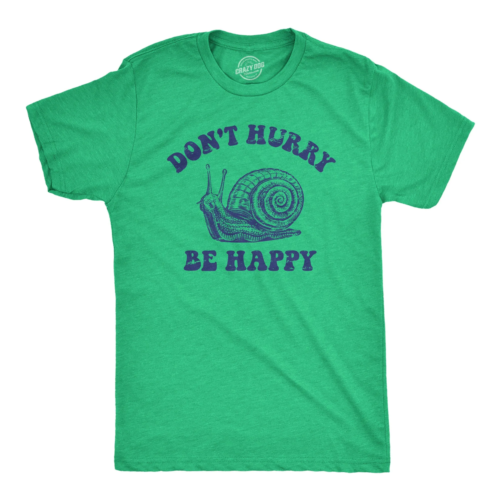 Dont Hurry Be Happy Men's T Shirt sold by Crazy Dog T-Shirts