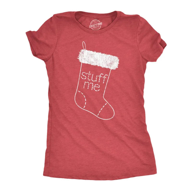 Stuff Me Women's T Shirt sold by Crazy Dog T-Shirts