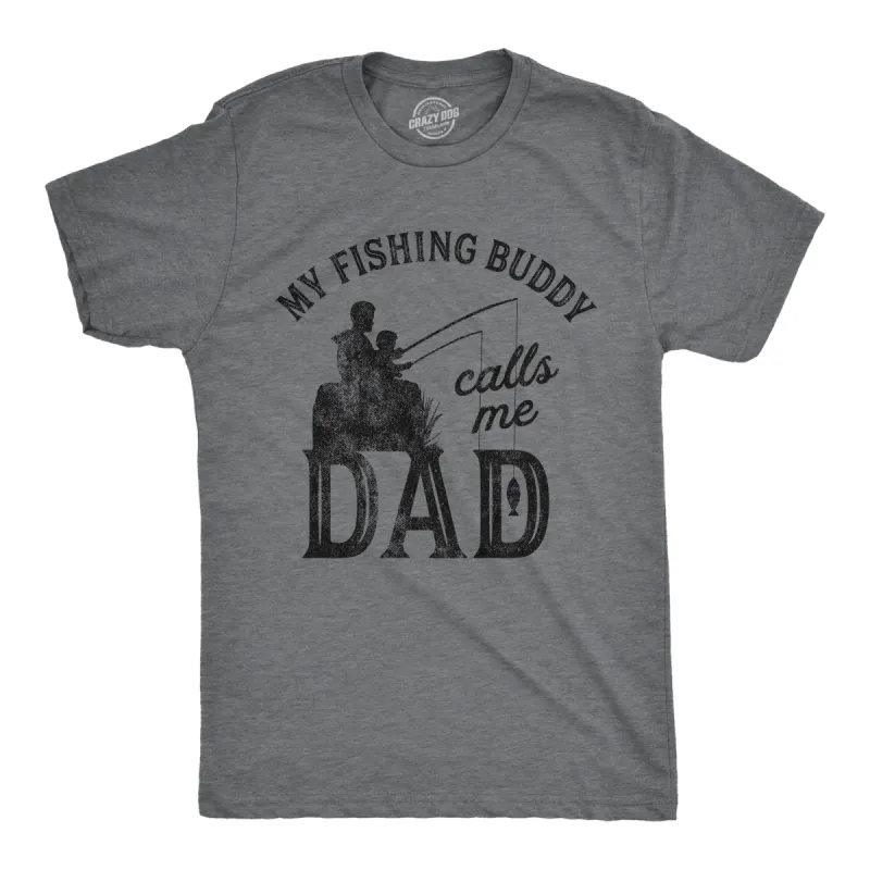My Fishing Buddy Calls Me Dad Men's T Shirt sold by Crazy Dog T-Shirts