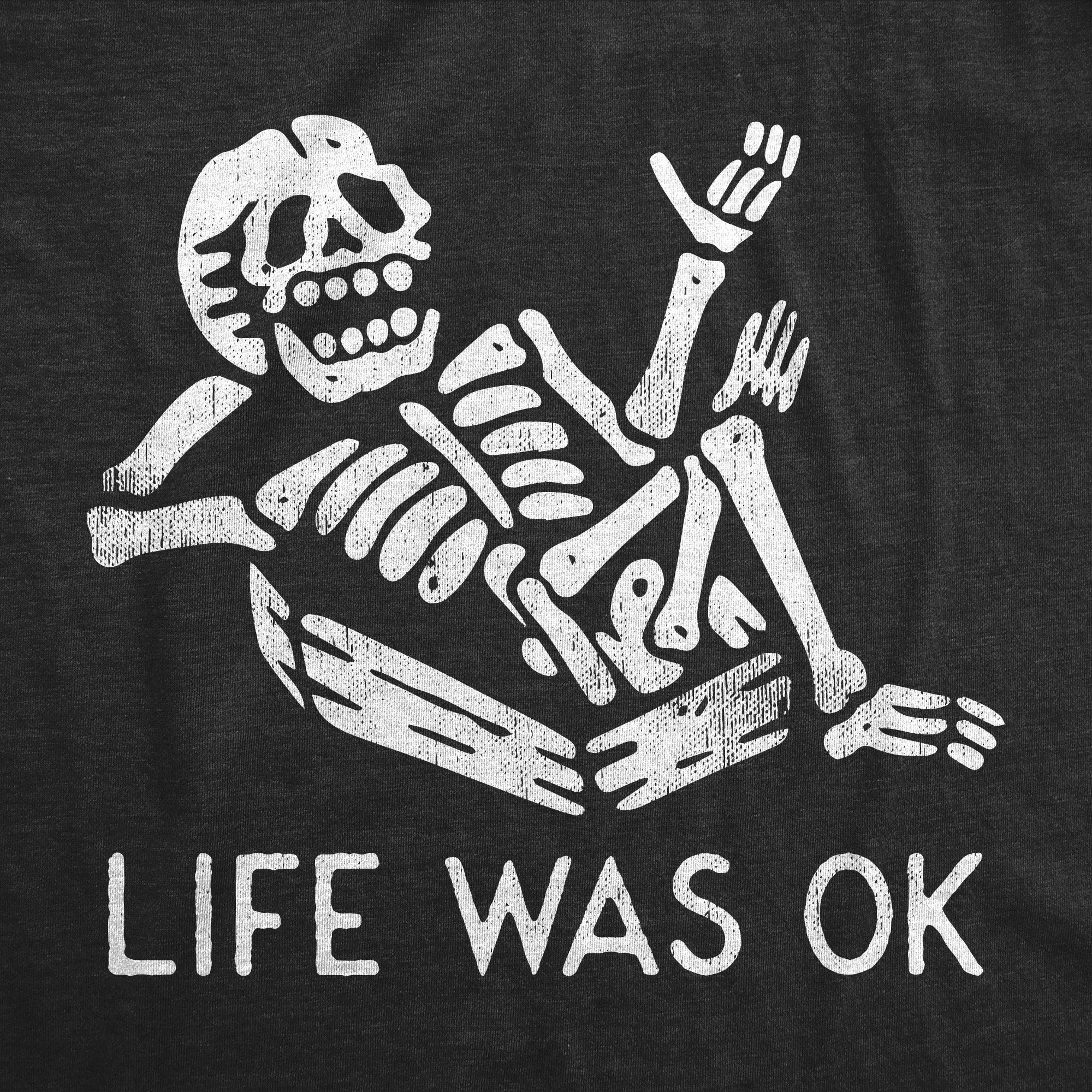 Life Was Ok Women's T Shirt sold by Crazy Dog T-Shirts product image thumbnail 2