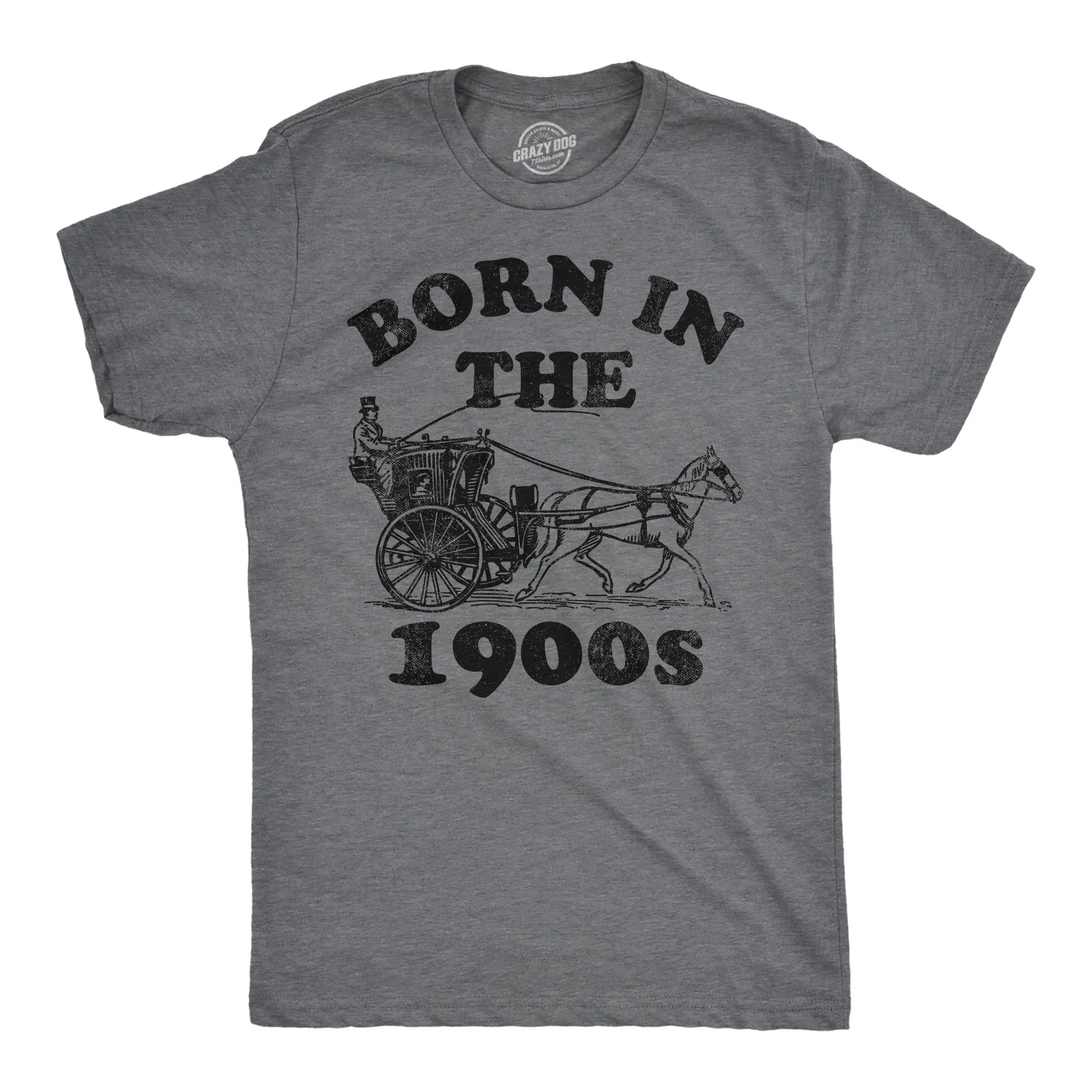 Born In The 1900s Men's T Shirt sold by Crazy Dog T-Shirts