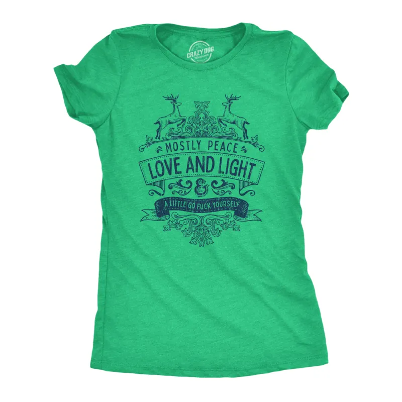 Mostly Peace Love And Light A Little Go Fuck Yourself Women's T Shirt sold by Crazy Dog T-Shirts