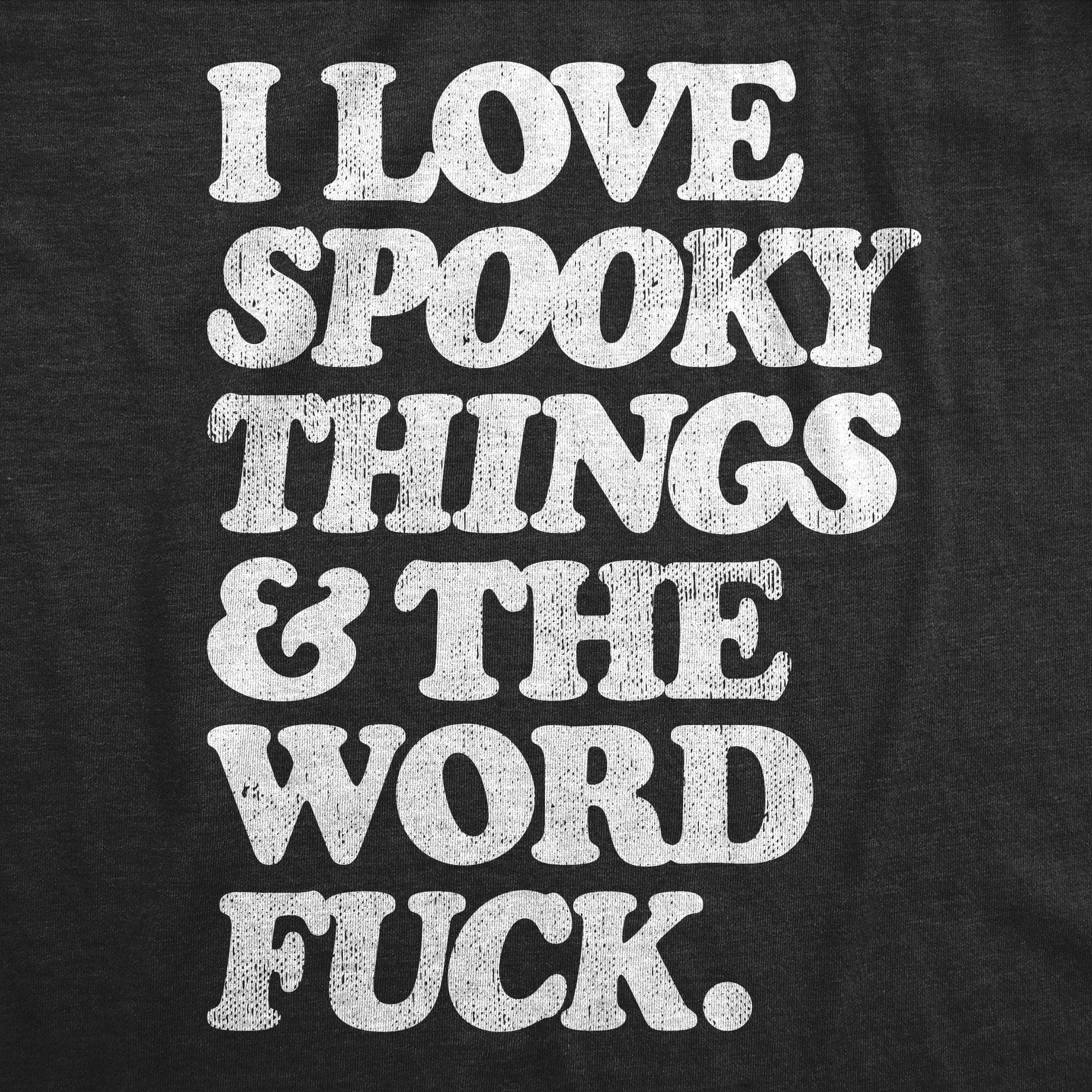 I Love Spooky Things And The Word Fuck Women's T Shirt sold by Crazy Dog T-Shirts product image thumbnail 2