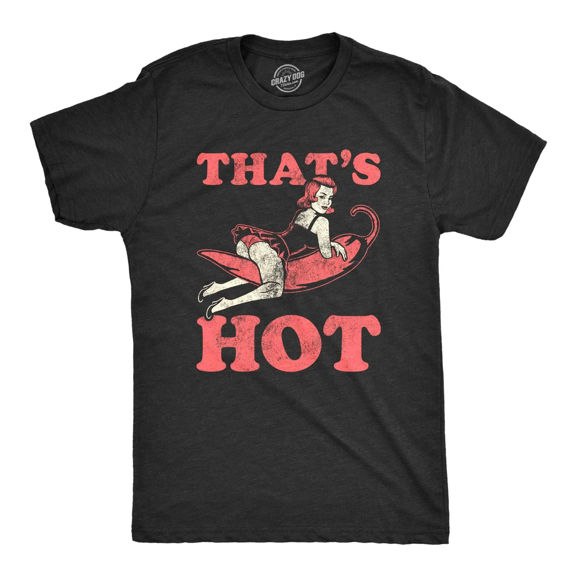Thats Hot Men's T Shirt sold by Crazy Dog T-Shirts