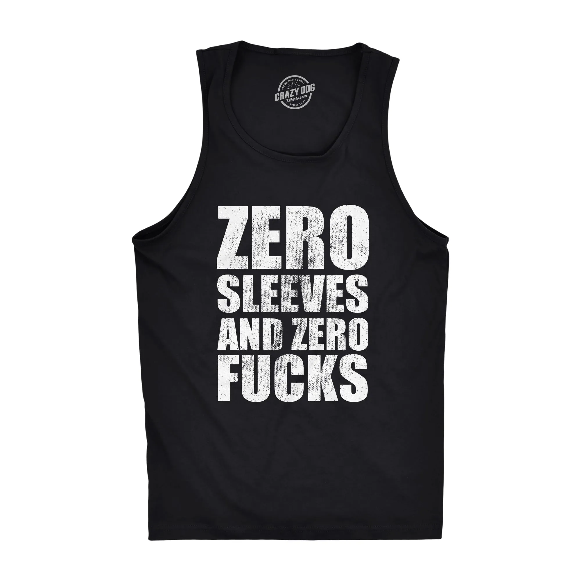 Zero Sleeves And Zero Fucks Men's Tank Top sold by Crazy Dog T-Shirts