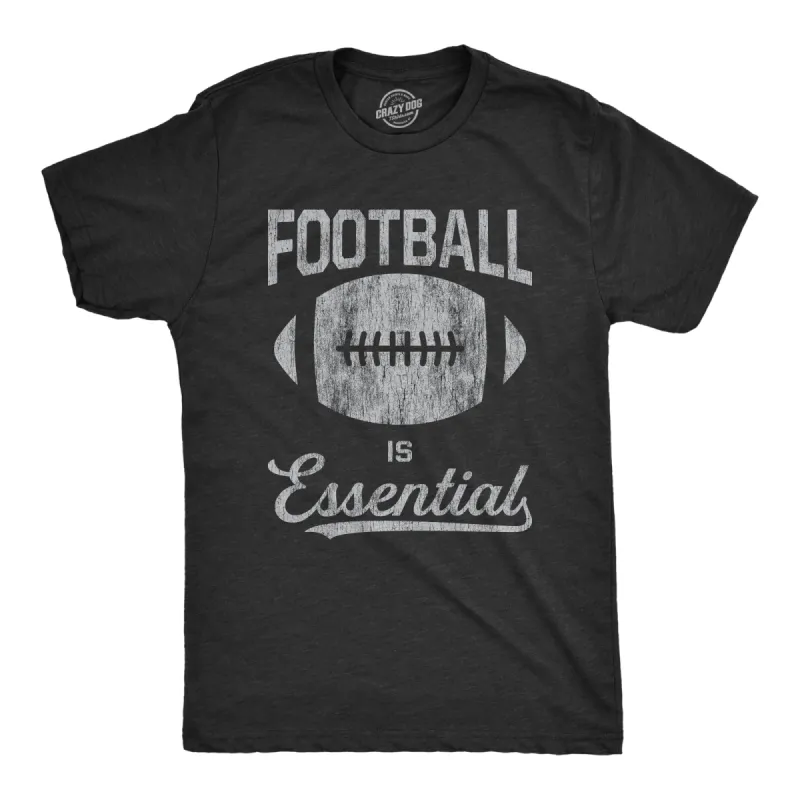 Football Is Essential Men's T Shirt sold by Crazy Dog T-Shirts