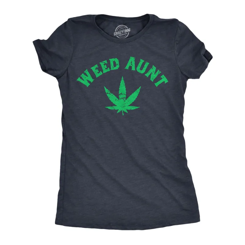 Weed Aunt Women's T Shirt sold by Crazy Dog T-Shirts