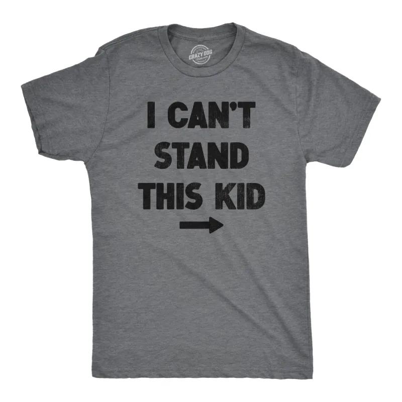 I Cant Stand This Kid Men's T Shirt sold by Crazy Dog T-Shirts