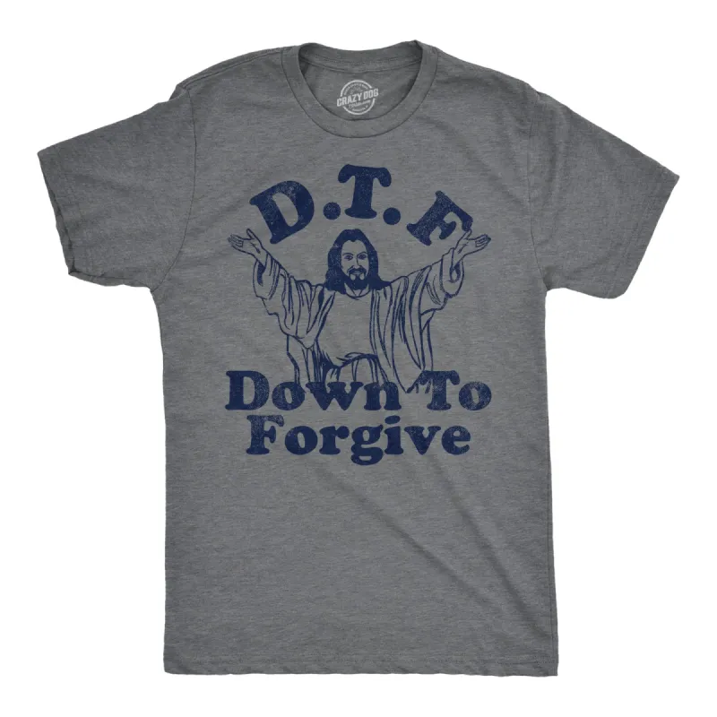 DTF Down To Forgive Men's T Shirt sold by Crazy Dog T-Shirts
