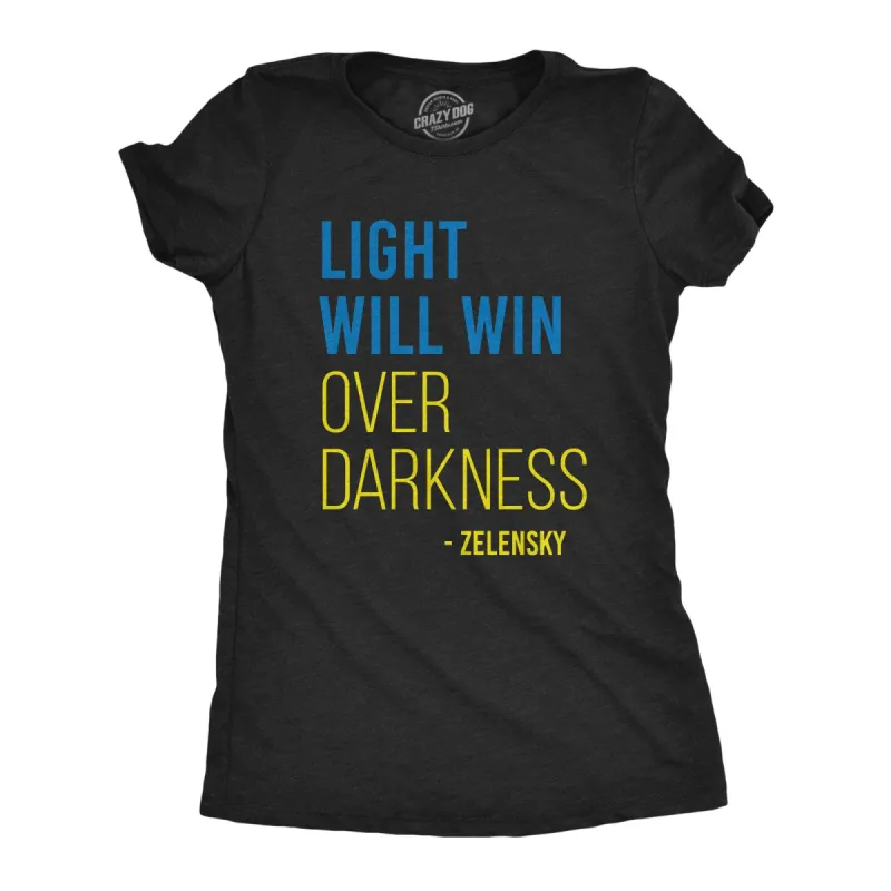 Light Will Win Over Darkness Women's T Shirt sold by Crazy Dog T-Shirts