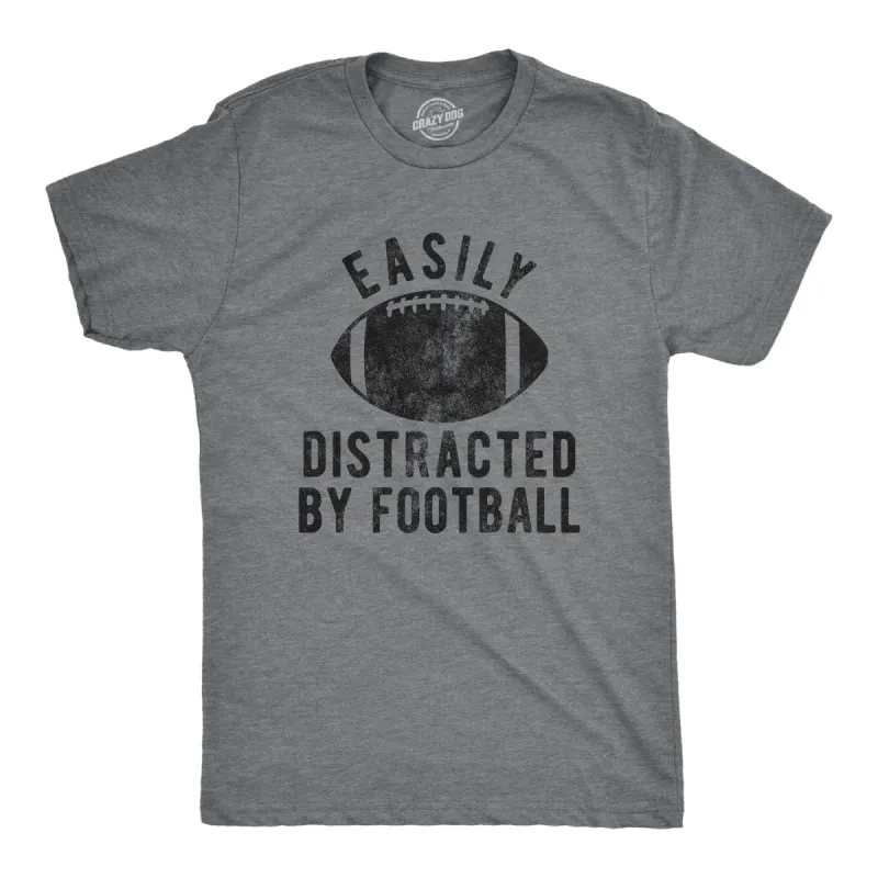 Easily Distracted By Football Men's T Shirt sold by Crazy Dog T-Shirts