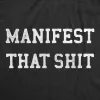 Manifest That Shit Men's T Shirt sold by Crazy Dog T-Shirts