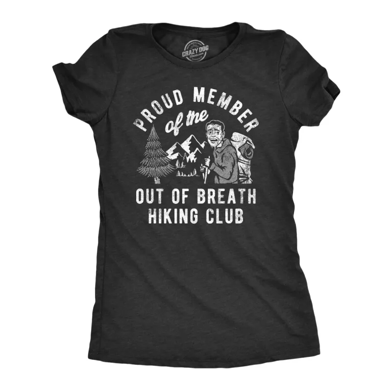 Proud Member Of the Out Of Breath Hiking Club Women's T Shirt sold by Crazy Dog T-Shirts