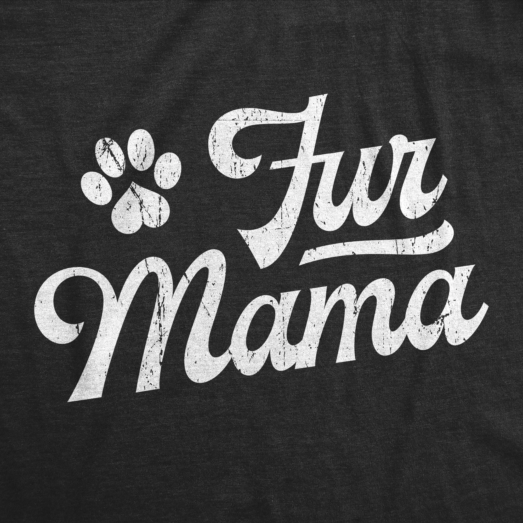 Fur Mama Women's T Shirt sold by Crazy Dog T-Shirts product image thumbnail 2