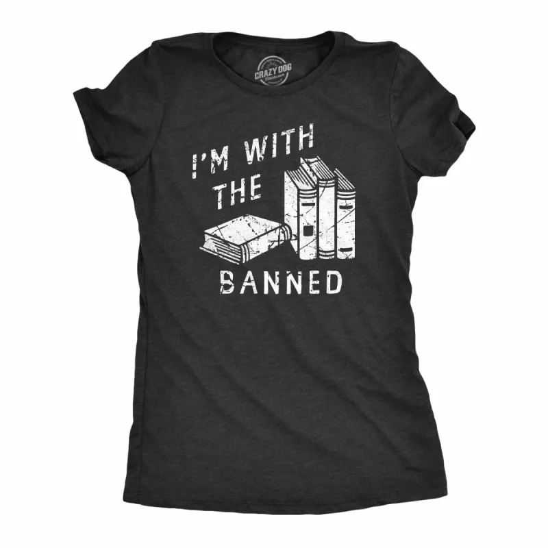 Im With The Banned Women's T Shirt sold by Crazy Dog T-Shirts