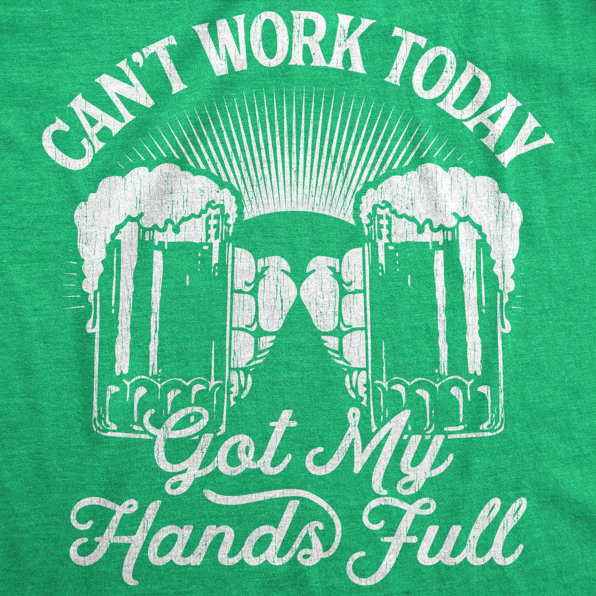 Can't Work Today Got My Hands Full Women's T Shirt sold by Crazy Dog T-Shirts product image thumbnail 2