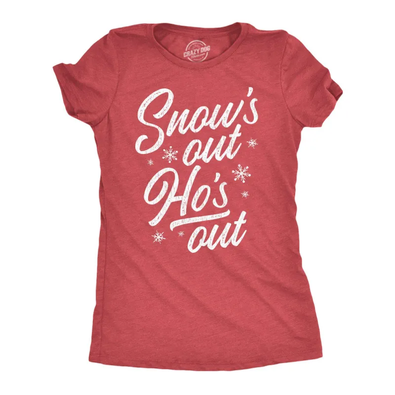 Snow's Out Ho's Out Women's T Shirt sold by Crazy Dog T-Shirts