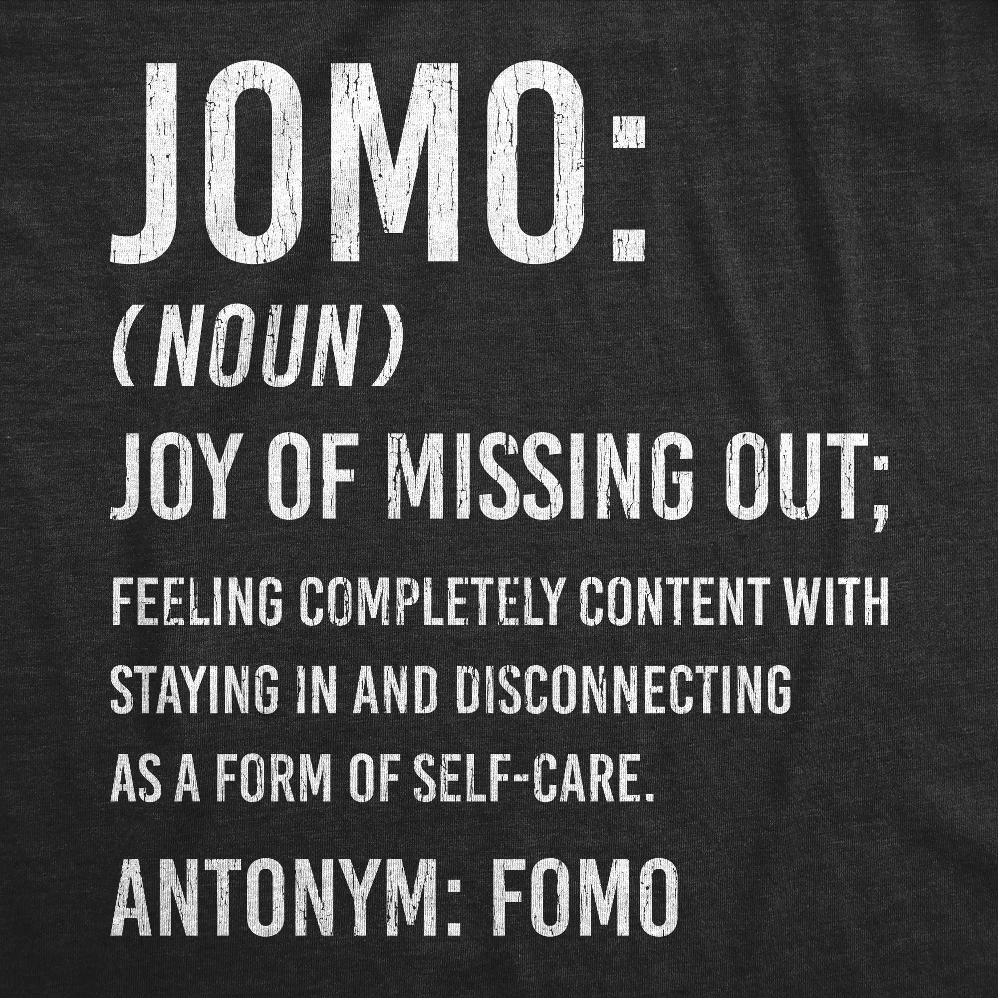 JOMO Joy Of Missing Out Women's T Shirt sold by Crazy Dog T-Shirts product image thumbnail 2