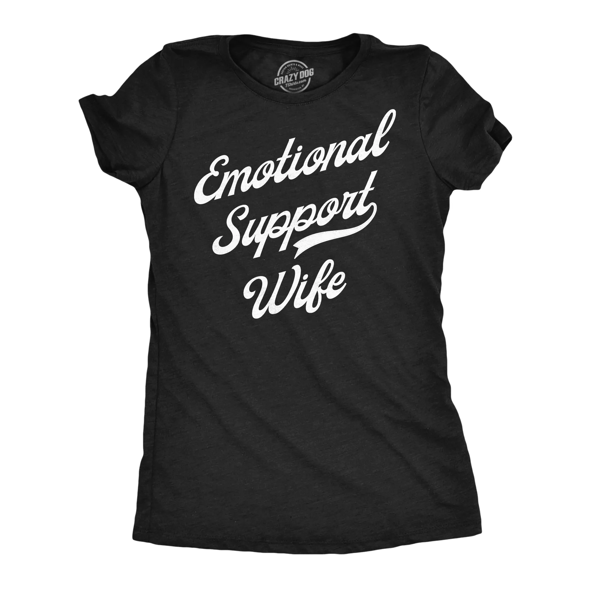 Emotional Support Wife Women's T Shirt sold by Crazy Dog T-Shirts