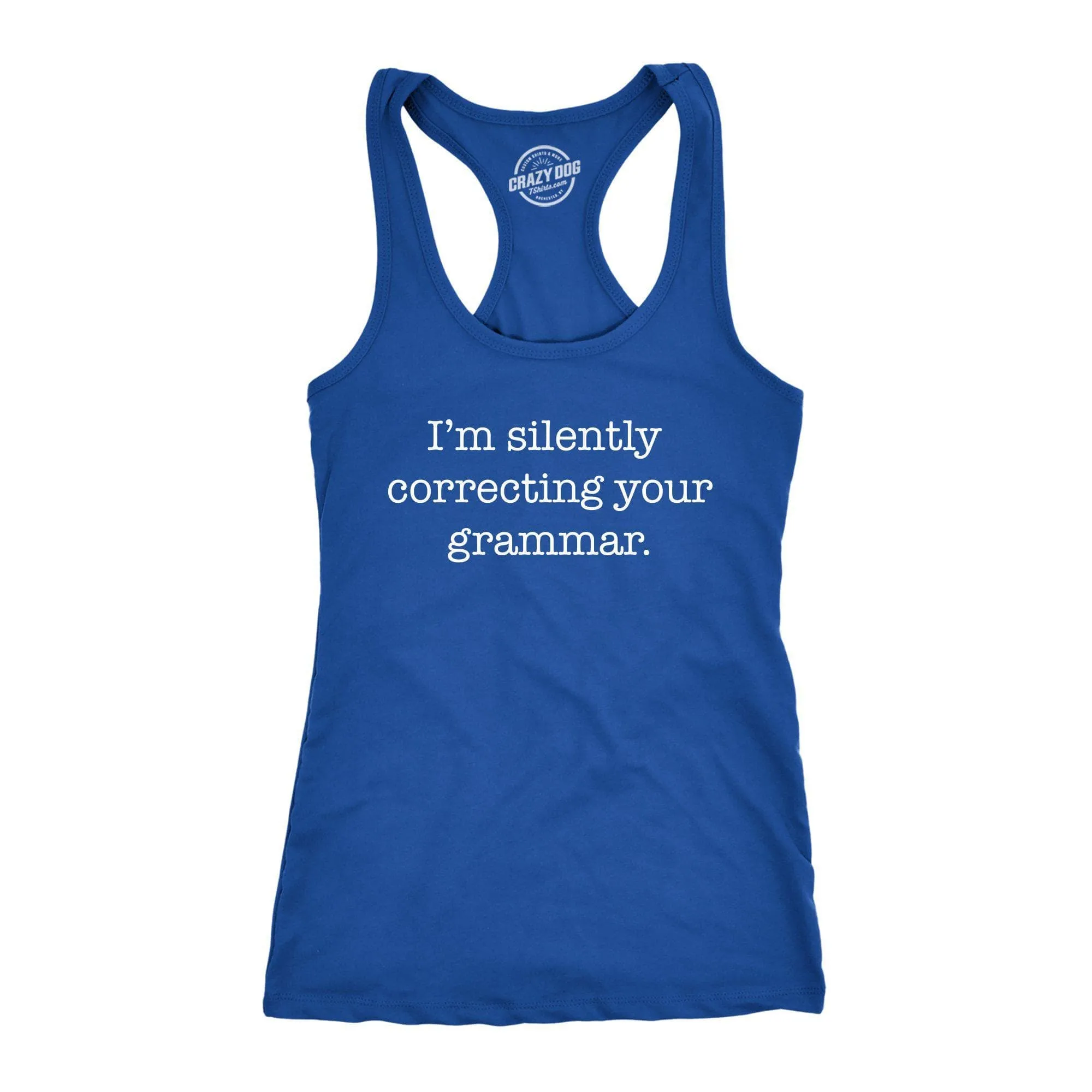 I'm Silently Correcting Your Grammar Women's Tank Top sold by Crazy Dog T-Shirts