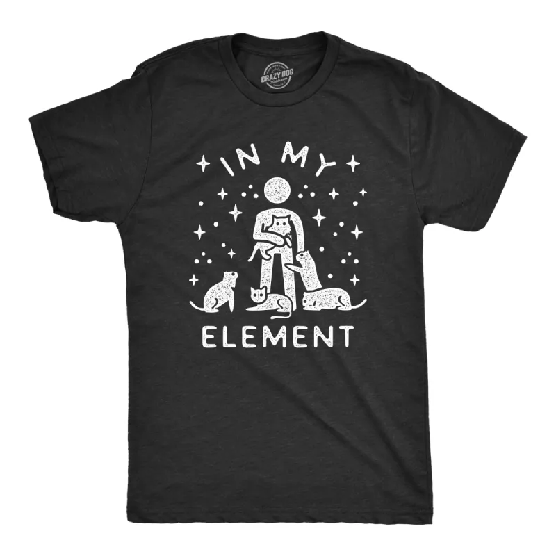 In My Element Cats Men's T Shirt sold by Crazy Dog T-Shirts