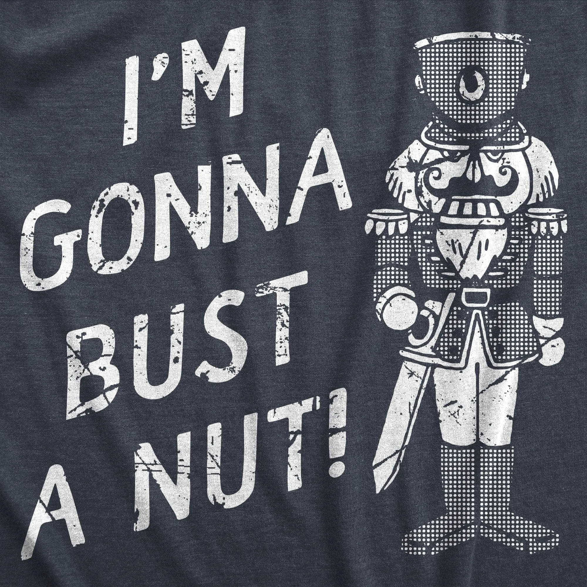 Im Gonna Bust A Nut Men's T Shirt sold by Crazy Dog T-Shirts product image thumbnail 2