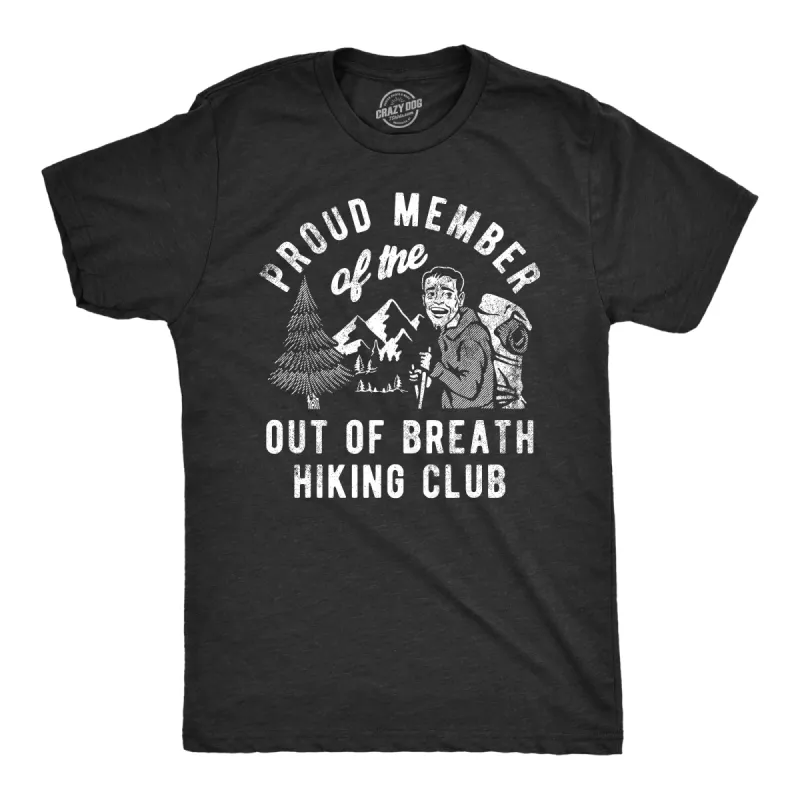 Proud Member Of the Out Of Breath Hiking Club Men's T Shirt sold by Crazy Dog T-Shirts