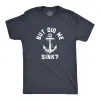 But Did We Sink Men's T Shirt sold by Crazy Dog T-Shirts