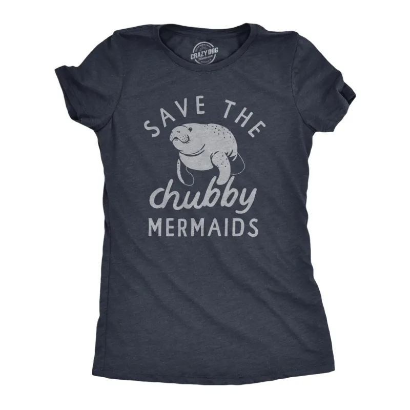Save The Chubby Mermaids Women's T Shirt sold by Crazy Dog T-Shirts