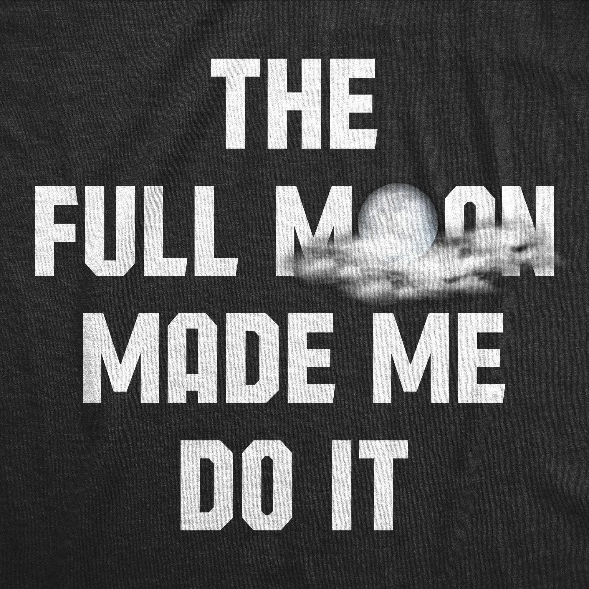 The Full Moon Made Me Do It Men's T Shirt sold by Crazy Dog T-Shirts product image thumbnail 2
