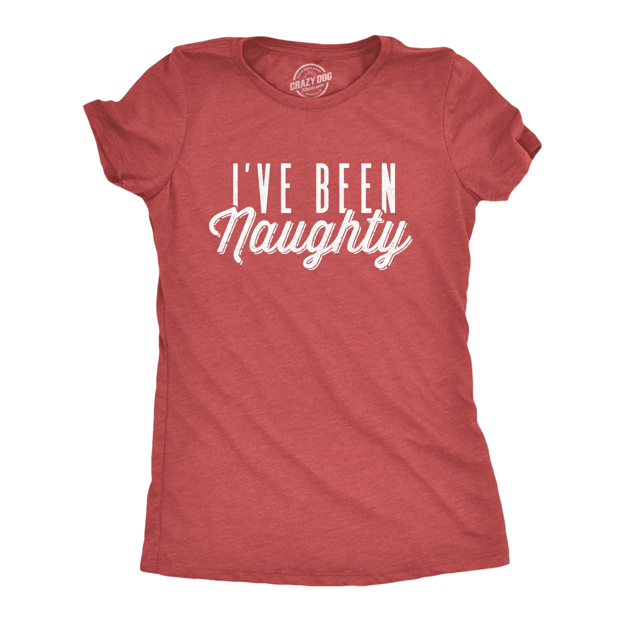 I've Been Naughty Women's T Shirt sold by Crazy Dog T-Shirts