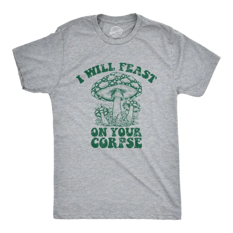I Will Feast On Your Corpse Men's T Shirt sold by Crazy Dog T-Shirts