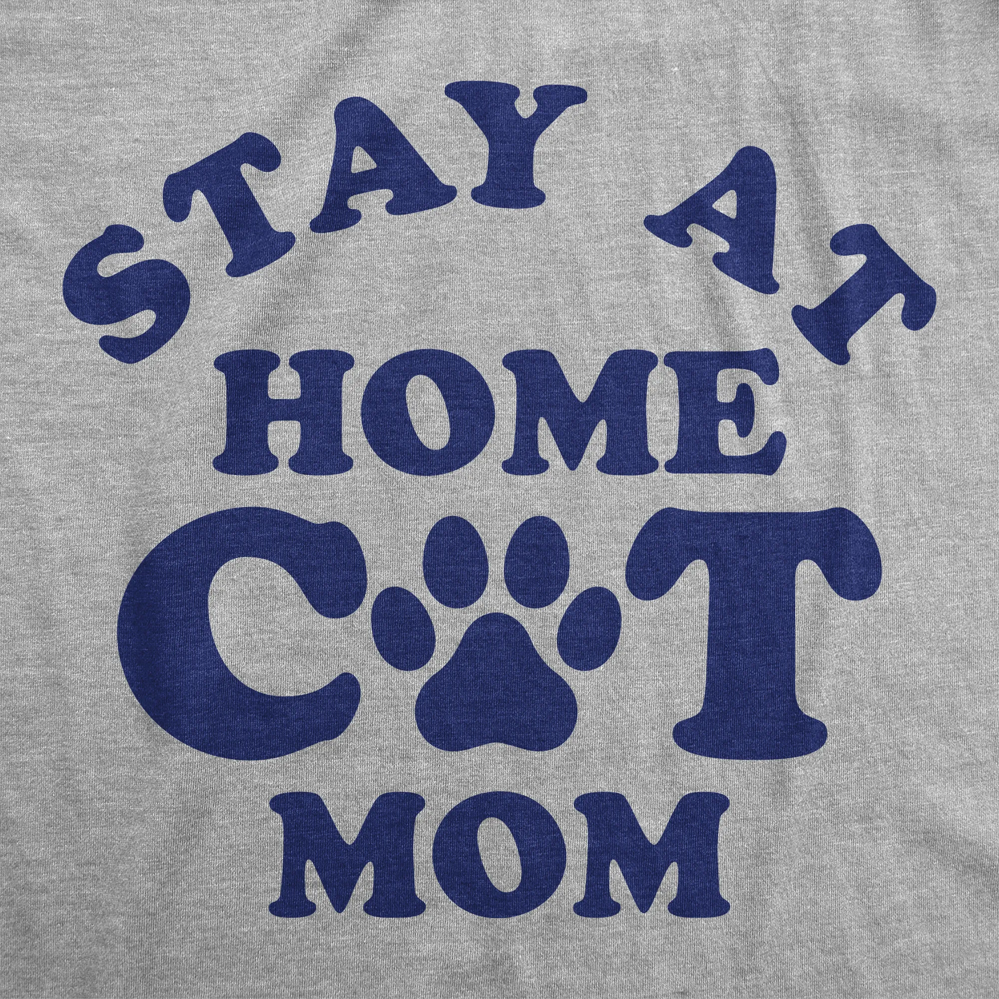 Stay At Home Cat Mom Women's T Shirt sold by Crazy Dog T-Shirts product image thumbnail 2