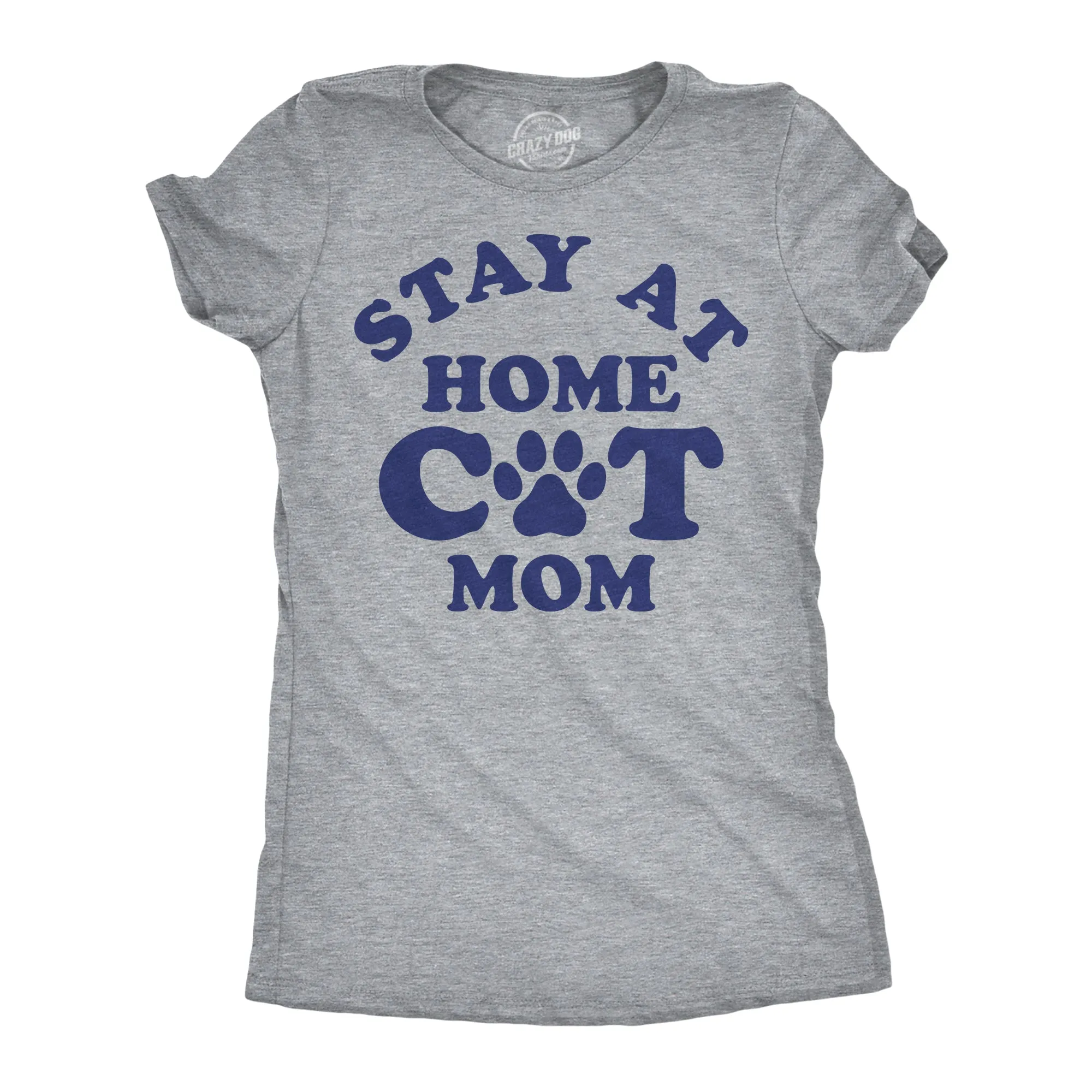 Stay At Home Cat Mom Women's T Shirt sold by Crazy Dog T-Shirts