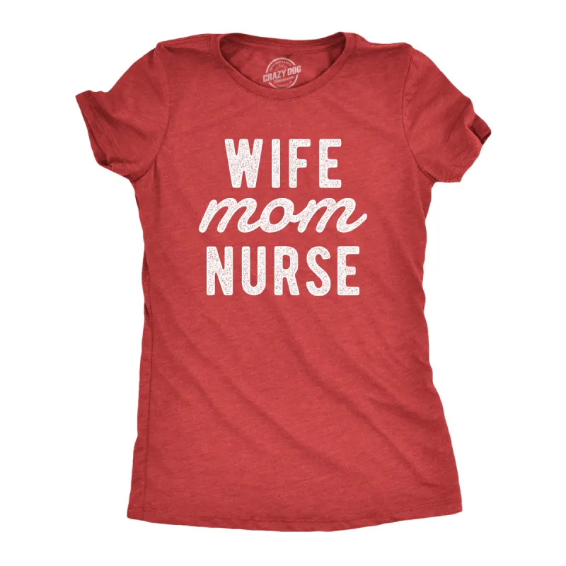 Wife Mom Nurse Women's T Shirt sold by Crazy Dog T-Shirts