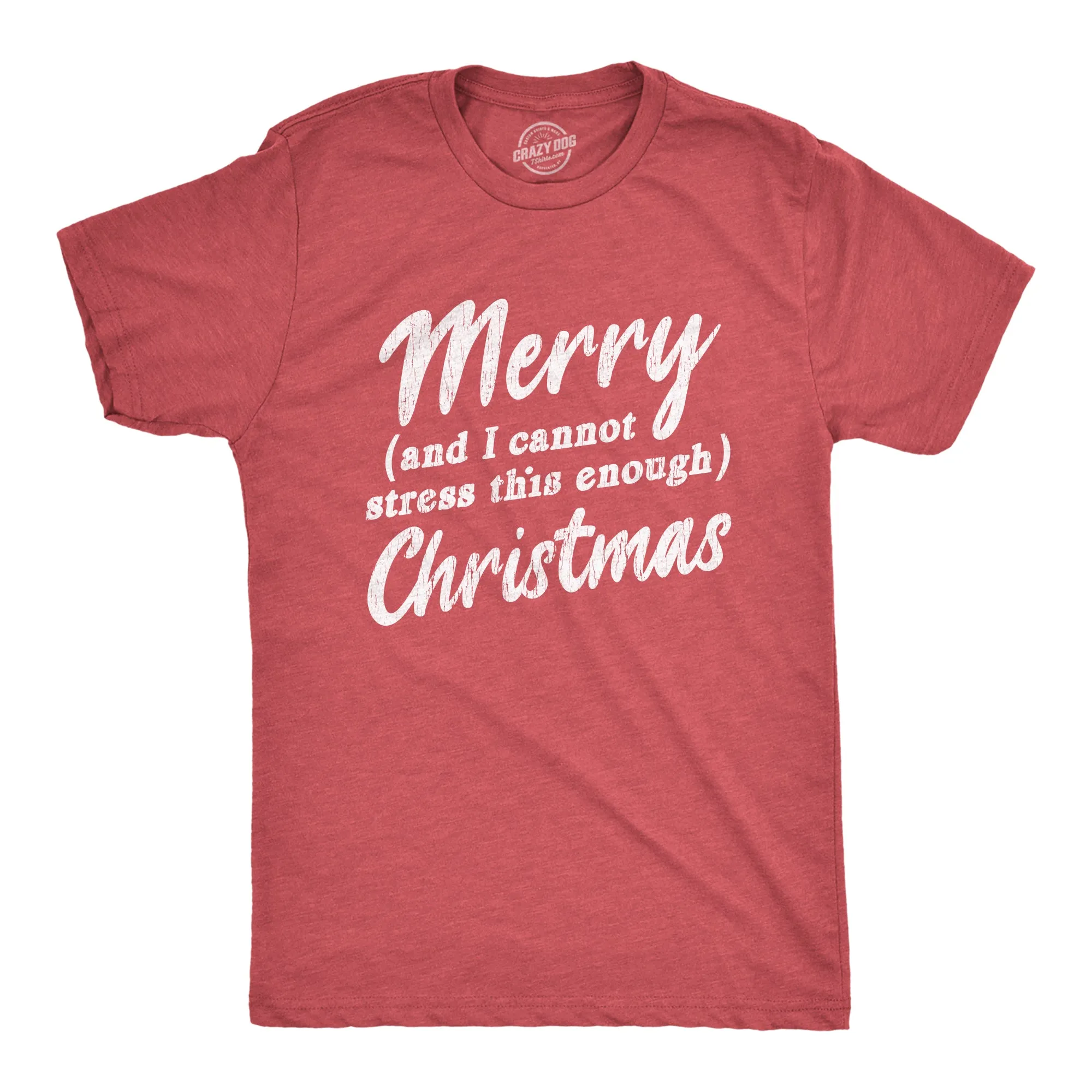 Merry And I Cannot Stress This Enough Christmas Men's T Shirt sold by Crazy Dog T-Shirts product image thumbnail 3