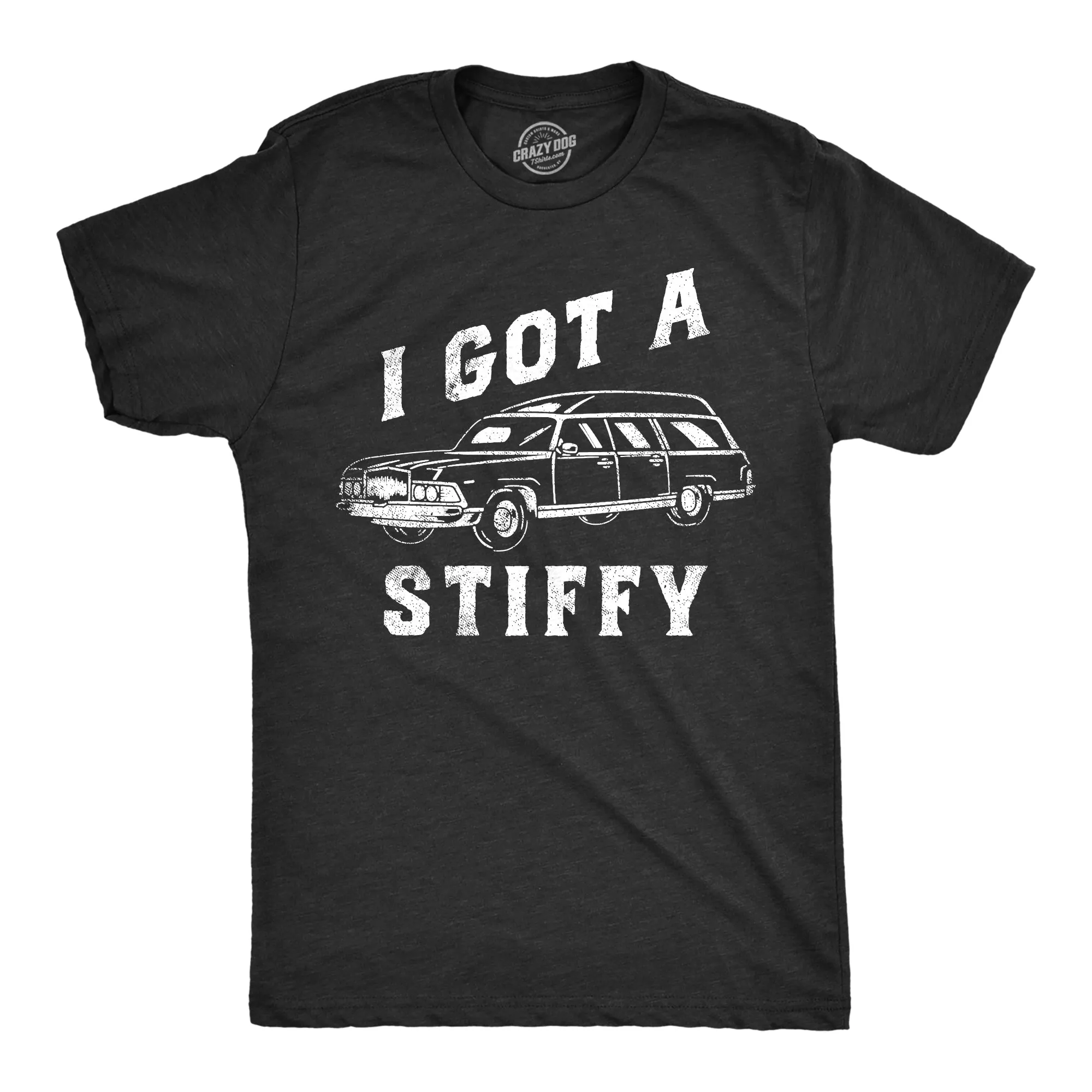 I Got A Stiffy Men's T Shirt sold by Crazy Dog T-Shirts